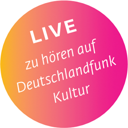 Live zu hören auf Deutschlandfunk Kultur